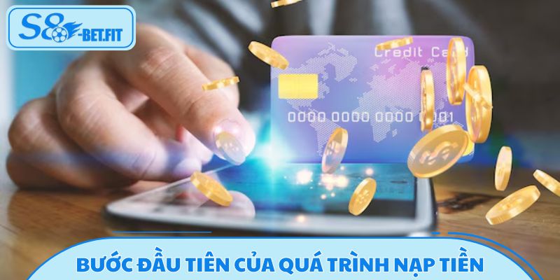 Bước đầu tiên của quá trình nạp tiền dành cho thành viên mới