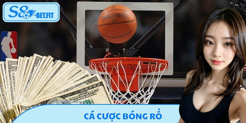 Cá Cược Bóng Rổ - Hướng Dẫn Chọn Kèo Cùng Chuyên Gia S8