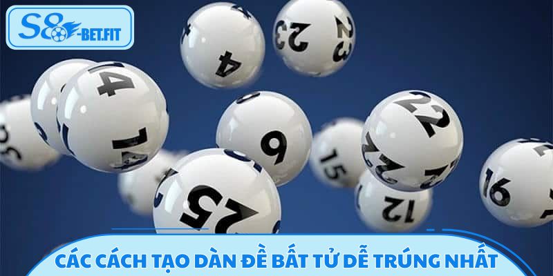 Các cách tạo dàn đề bất tử dễ trúng nhất